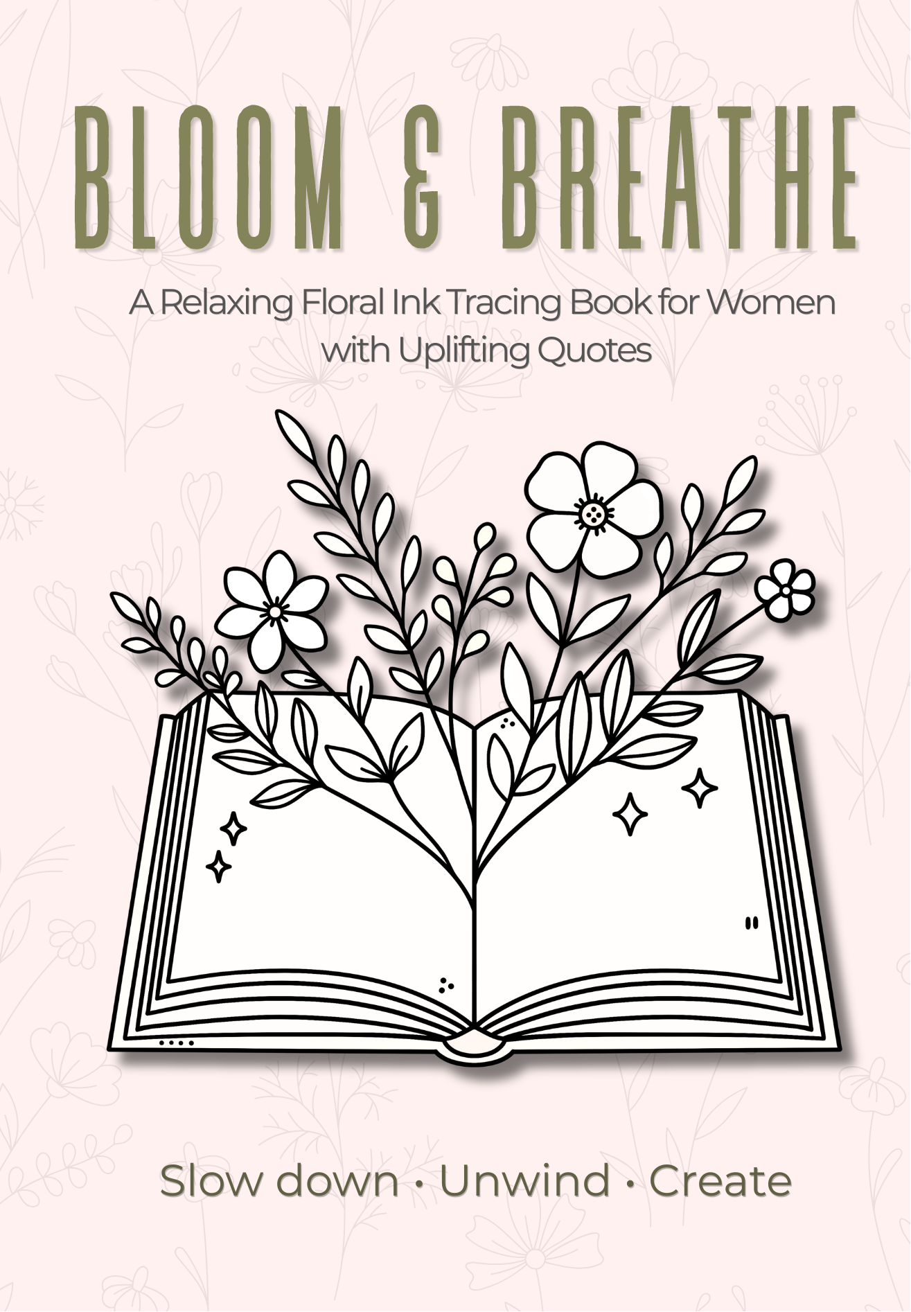 Promotional graphic for the 'Bloom & Breathe' relaxing floral ink tracing book for women, featuring a light pink background with elegant typography, a line-art illustration of a book with flowers growing from it, and descriptive text.