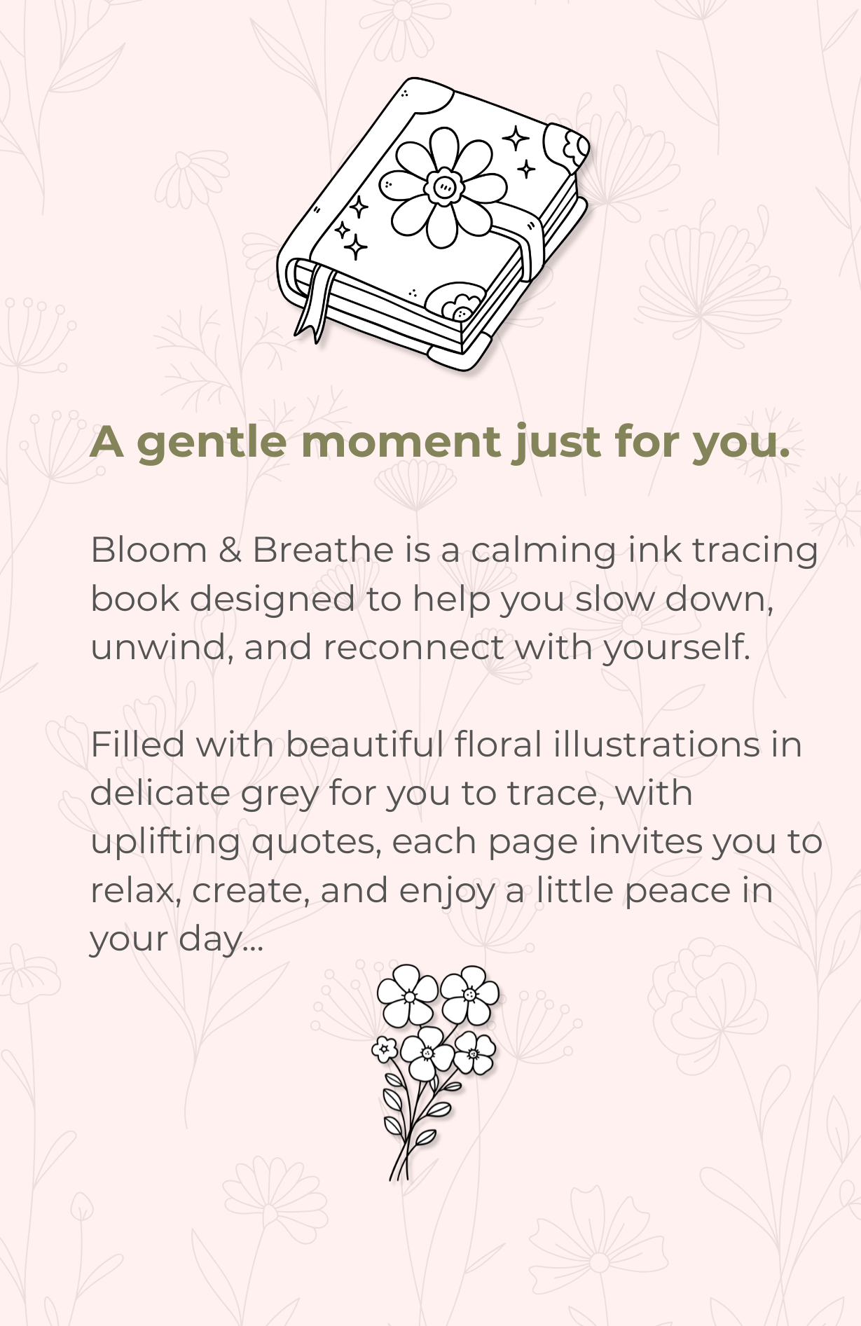 Promotional graphic for the 'Bloom & Breathe' relaxing floral ink tracing book for women, featuring a light pink background with elegant typography, a line-art illustration of a book with flowers growing from it, and descriptive text.